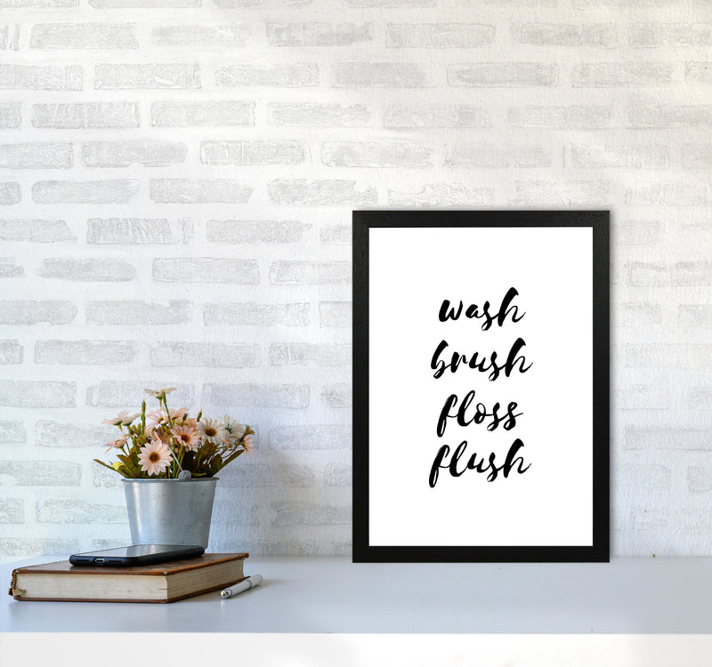 Wash Brush Floss Flush, Bathroom Modern Print, Framed Bathroom Wall Art A3 White Frame