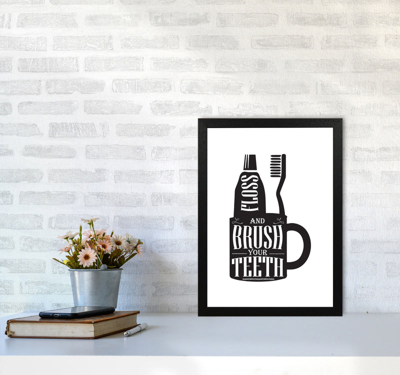 Brush Your Teeth, Bathroom Modern Print, Framed Bathroom Wall Art A3 White Frame