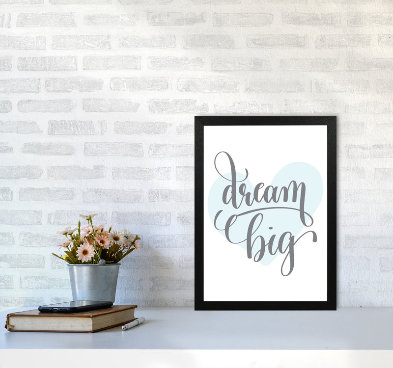 Dream Big Blue Heart Framed Nursey Wall Art Print A3 White Frame
