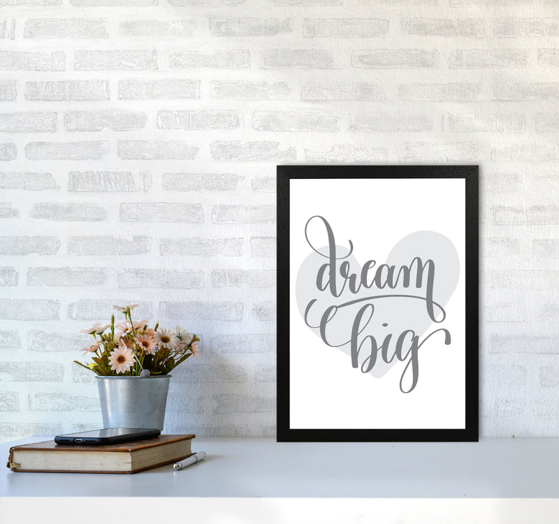 Dream Big Grey Heart Framed Nursey Wall Art Print A3 White Frame