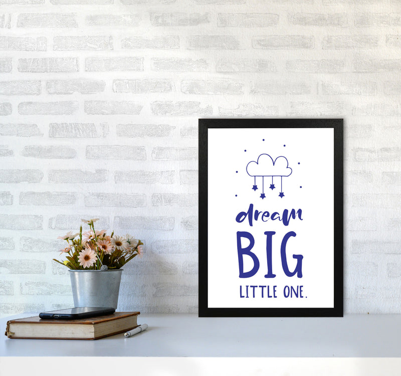 Dream Big Little One Navy Framed Nursey Wall Art Print A3 White Frame