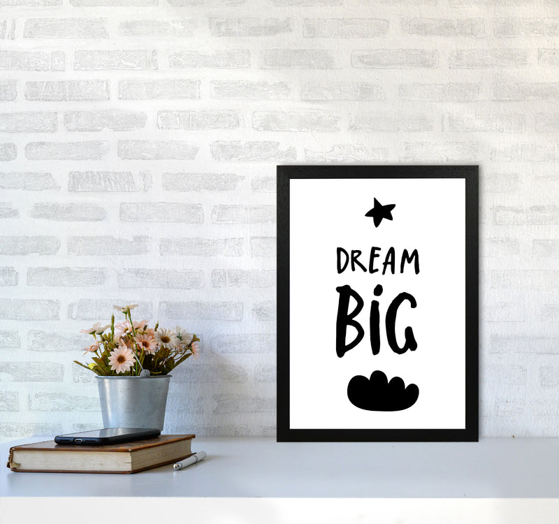 Dream Big Black Framed Typography Wall Art Print A3 White Frame