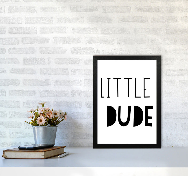 Little Dude Black Framed Nursey Wall Art Print A3 White Frame