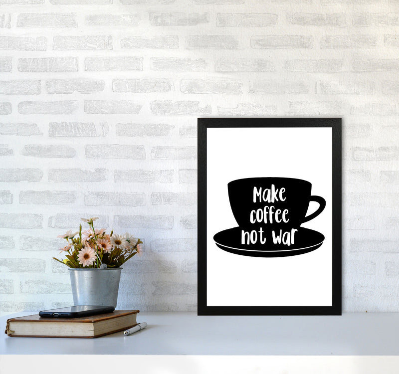 Make Coffee Not War Modern Print, Framed Kitchen Wall Art A3 White Frame