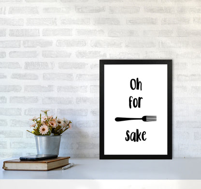 Forks Sake Framed Typography Wall Art Print A3 White Frame