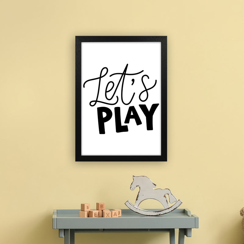 Let'S Play Black  Art Print by Pixy Paper A3 White Frame