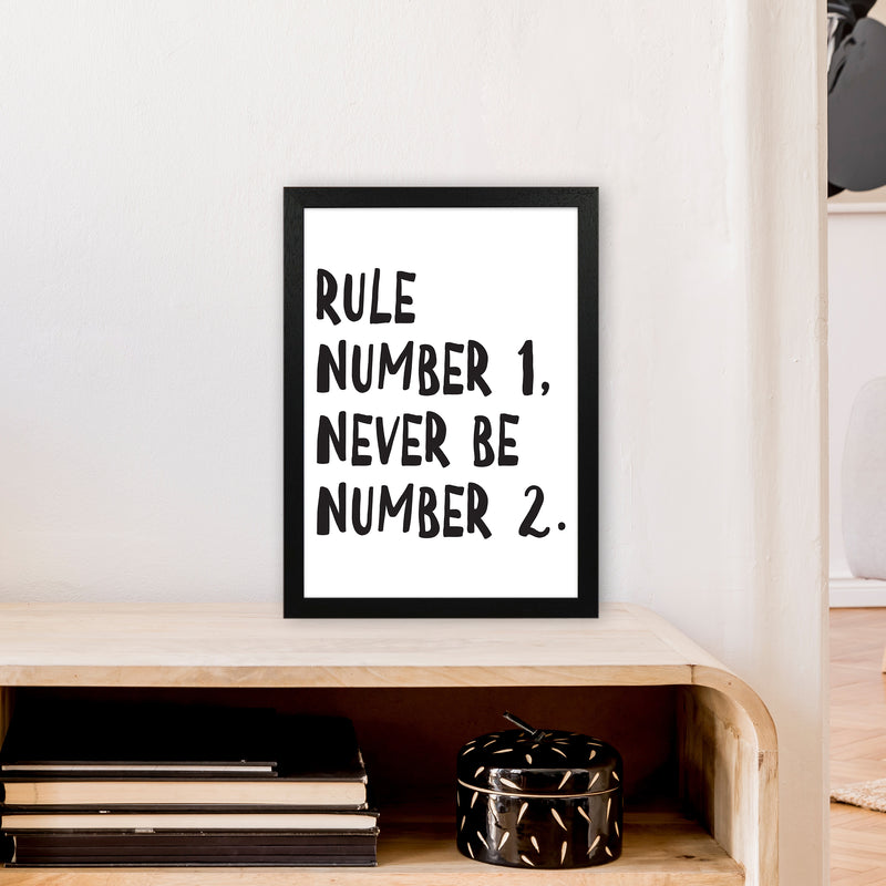 Rule Number One  Art Print by Pixy Paper A3 White Frame