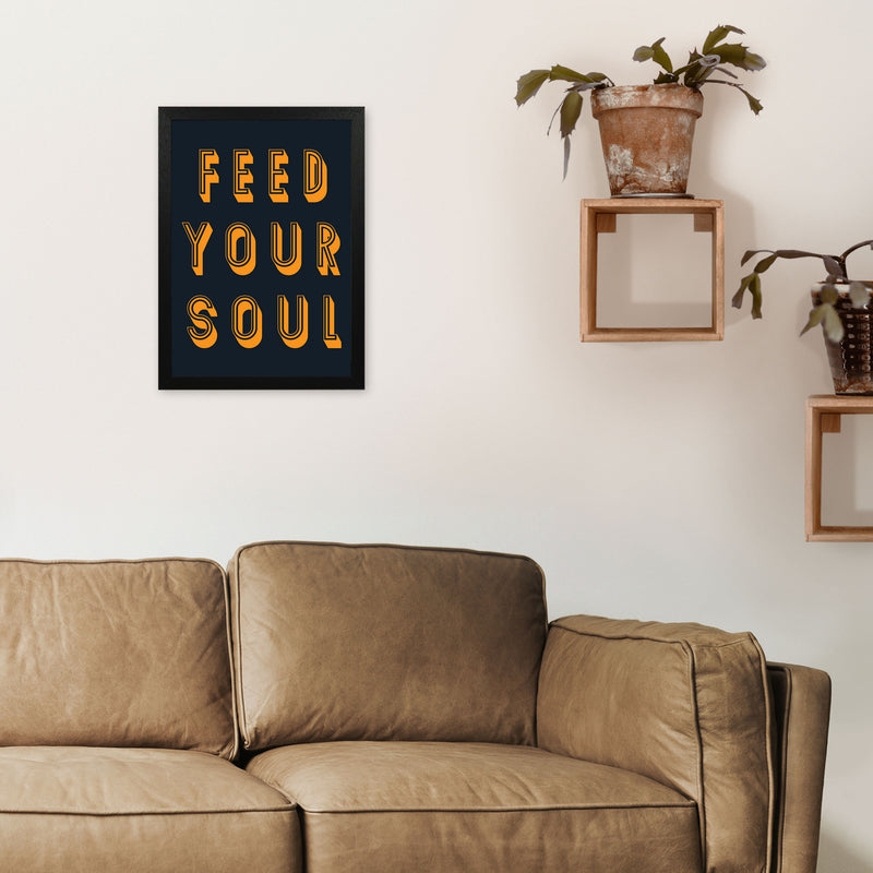 Feed Your Soul Art Print by Pixy Paper A3 White Frame