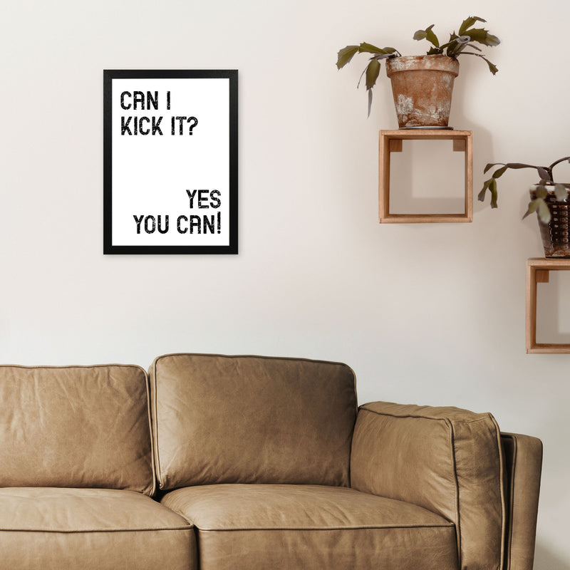 Can I Kick It Art Print by Pixy Paper A3 White Frame