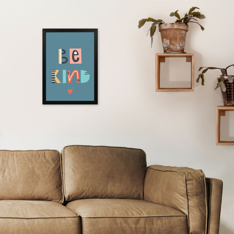 Be kind Neutral kids Art Print by Pixy Paper A3 White Frame