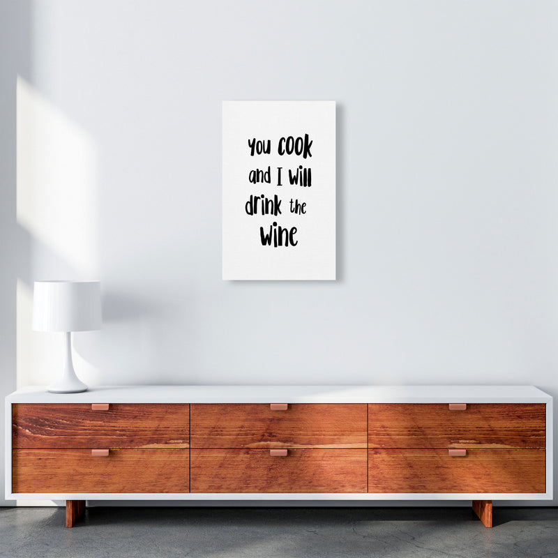 You Cook And I Will Drink The Wine Modern Print, Framed Kitchen Wall Art A3 Canvas