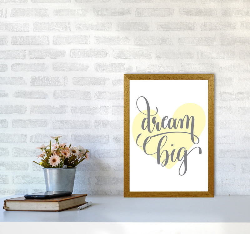 Dream Big Yellow Heart Framed Nursey Wall Art Print A3 Print Only