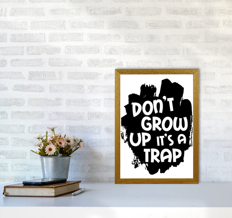 Don&#39;t Grow Up It&#39;s A Trap Black Framed Typography Wall Art Print