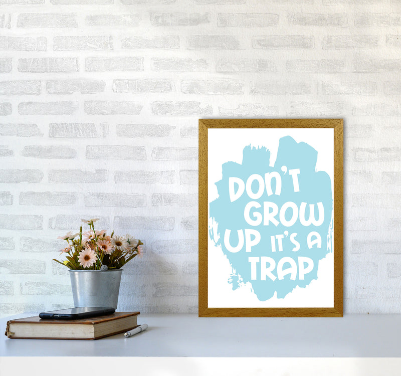 Don&#39;t Grow Up It&#39;s A Trap Baby Blue Framed Typography Wall Art Print