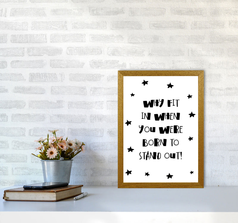 Born To Stand Out Framed Typography Wall Art Print A3 Print Only