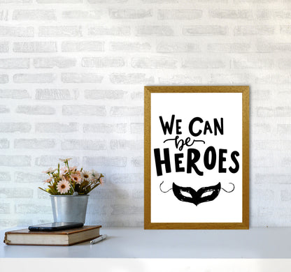 We Can Be Heroes Framed Nursey Wall Art Print A3 Print Only