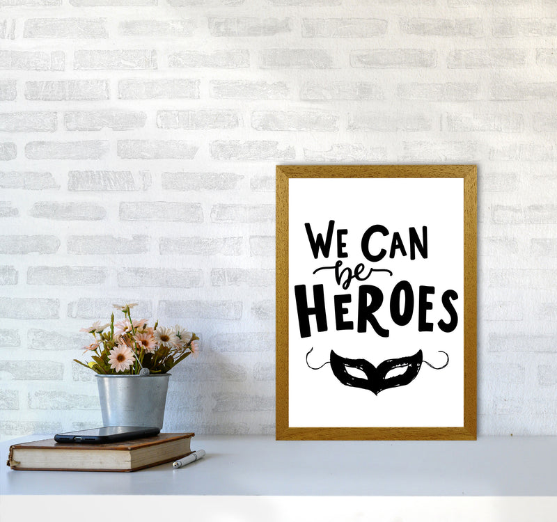 We Can Be Heroes Framed Nursey Wall Art Print A3 Print Only