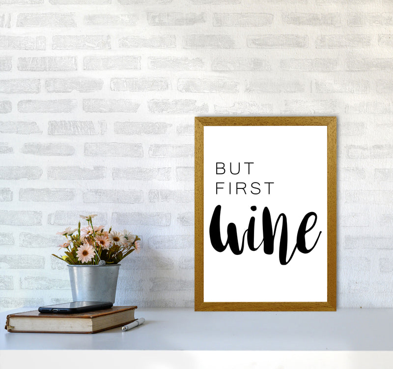 But First Wine Modern Print, Framed Kitchen Wall Art A3 Print Only