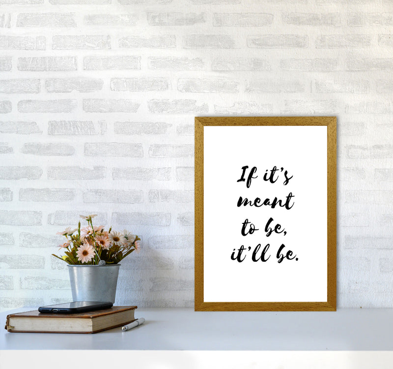 If It&#39;s Meant To Be, It&#39;ll Be Framed Typography Wall Art Print
