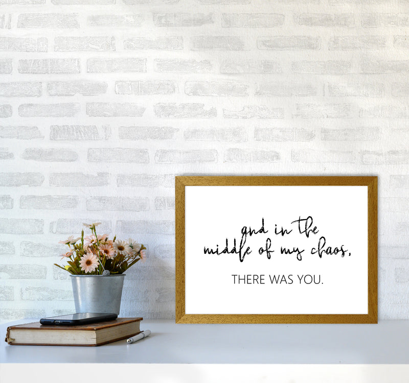 And In The Middle Of My Chaos  Art Print by Pixy Paper A3 Print Only