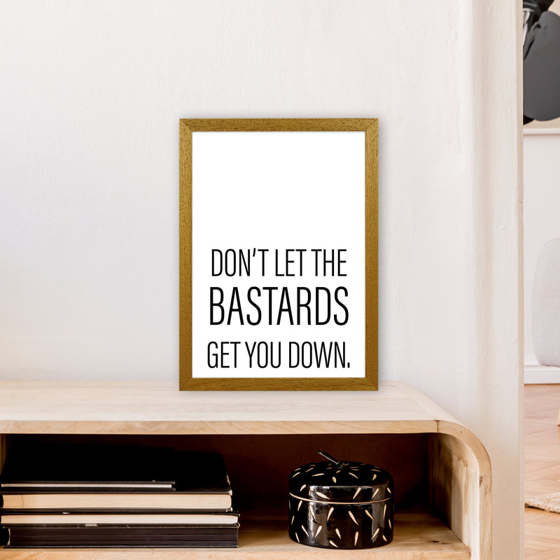 Don'T Let The Bastards  Art Print by Pixy Paper A3 Print Only