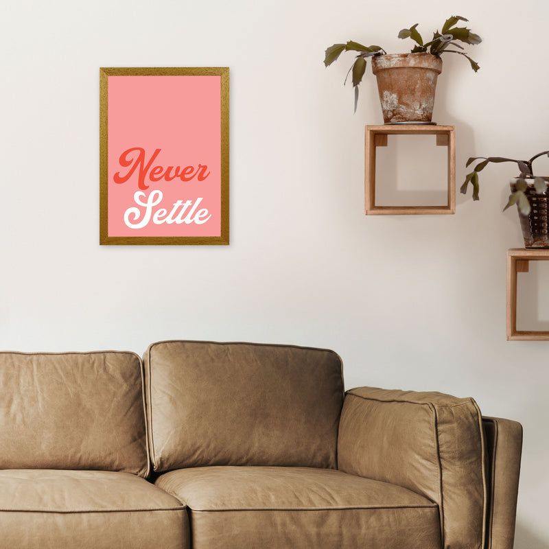 Never Settle Art Print by Pixy Paper A3 Print Only