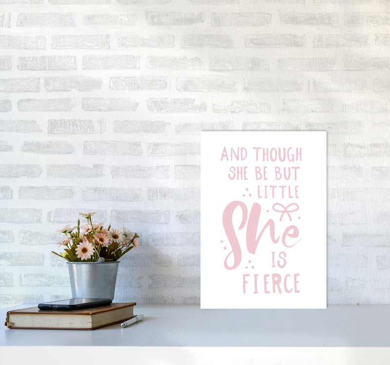 And Though She Be But Little She Is Fierce Pink Framed Typography Wall Art Print A3 Black Frame