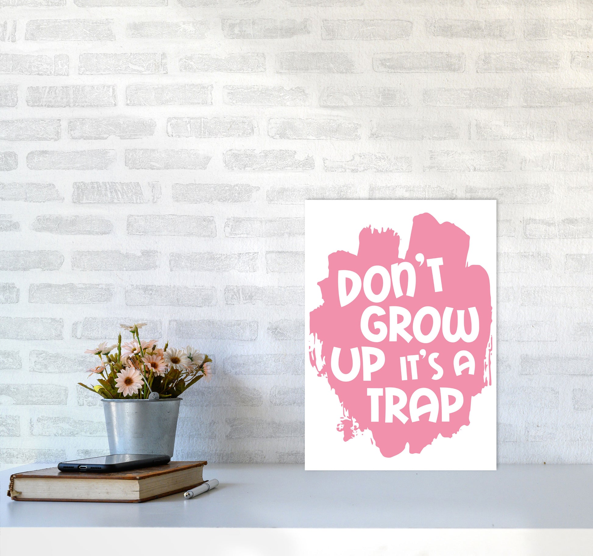Don&#39;t Grow Up It&#39;s A Trap Pink Framed Typography Wall Art Print A3 Black Frame
