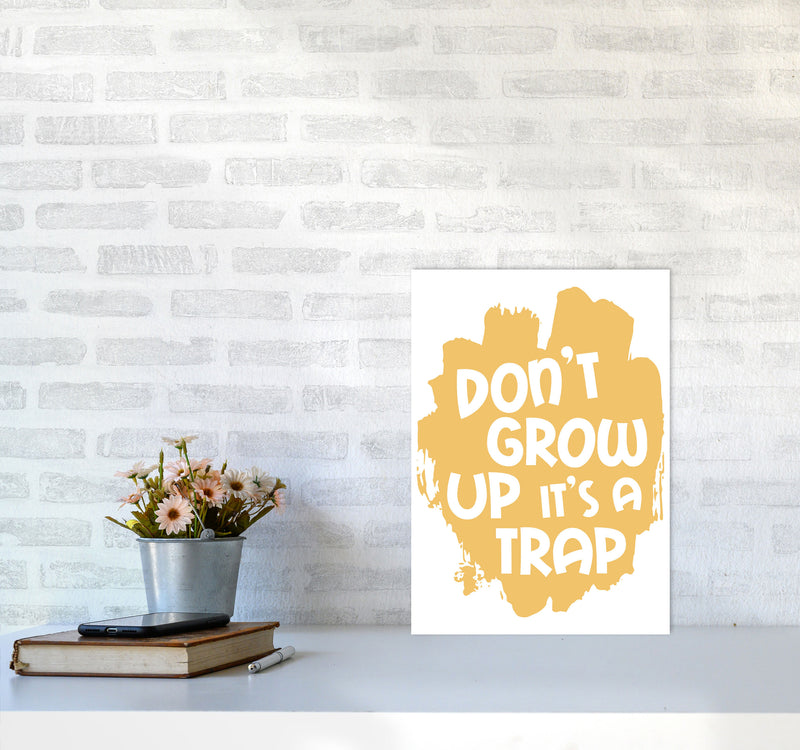 Don&#39;t Grow Up It&#39;s A Trap Mustard Framed Typography Wall Art Print