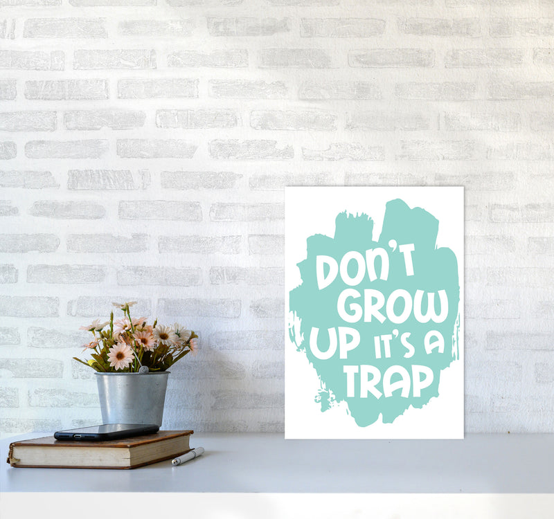 Don&#39;t Grow Up It&#39;s A Trap Mint Framed Typography Wall Art Print