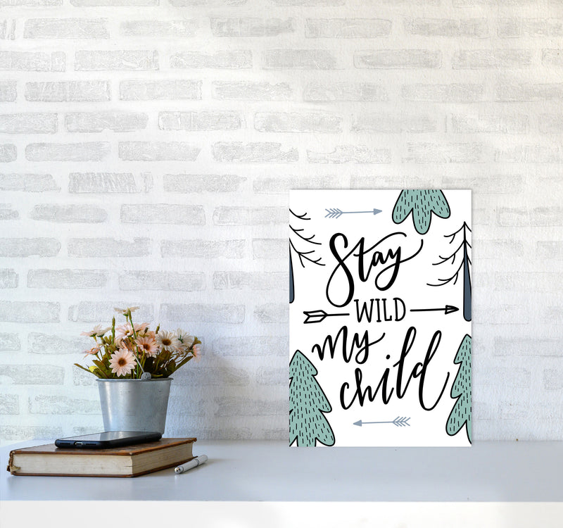 Stay Wild My Child Forrest Modern Print A3 Black Frame