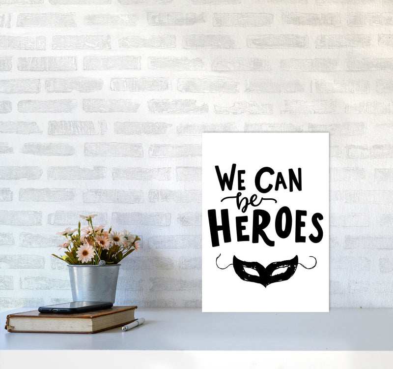 We Can Be Heroes Framed Nursey Wall Art Print A3 Black Frame