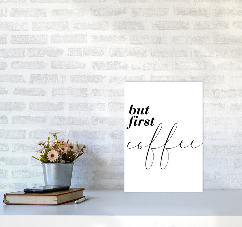 But First Coffee Modern Print, Framed Kitchen Wall Art A3 Black Frame