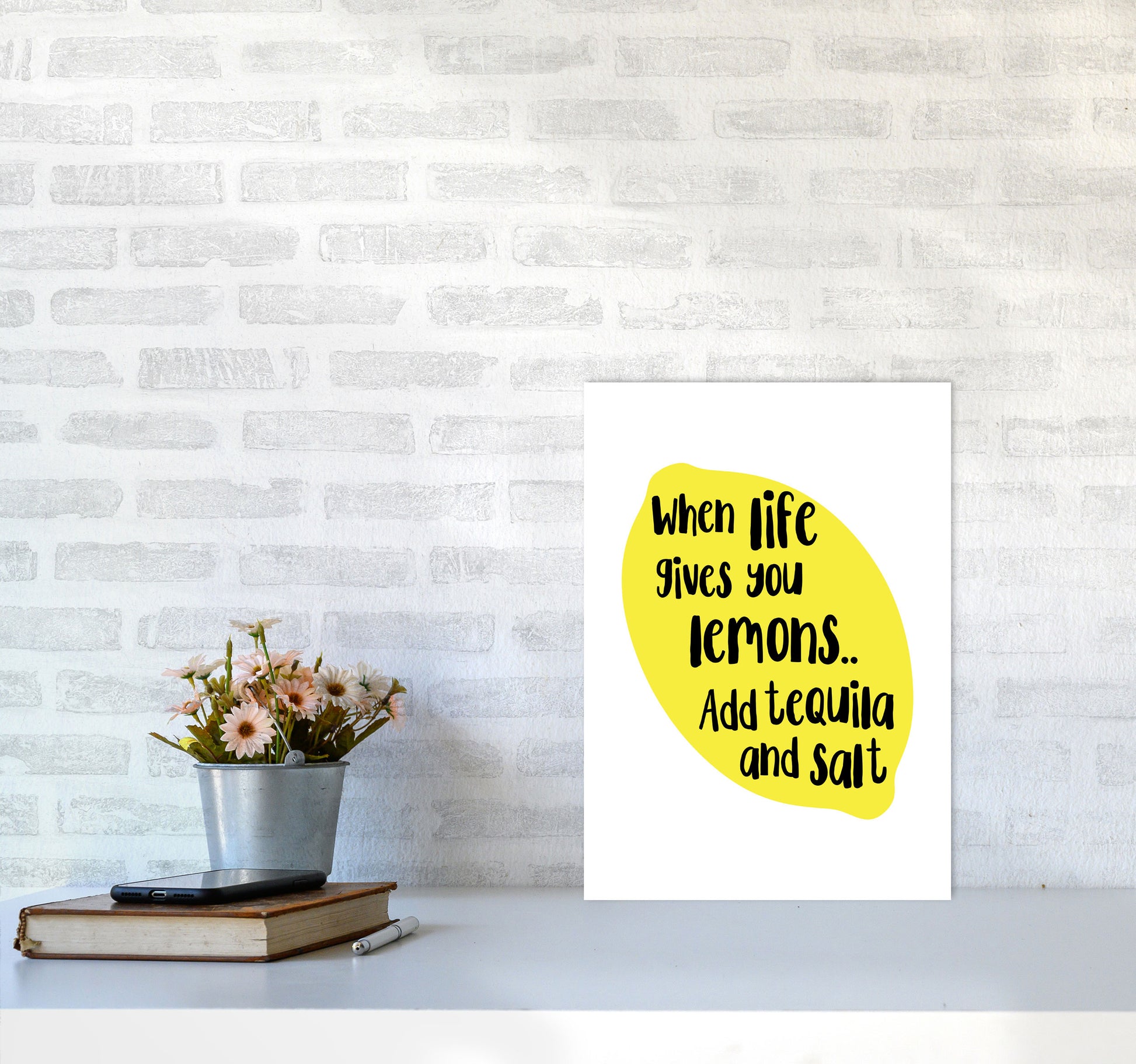 When Life Gives You Lemons, Tequila Modern Print, Framed Kitchen Wall Art A3 Black Frame