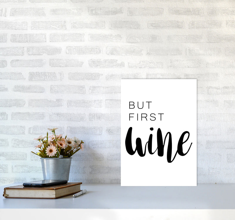 But First Wine Modern Print, Framed Kitchen Wall Art A3 Black Frame