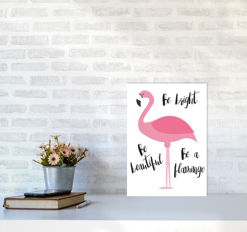 Be A Flamingo Modern Print Animal Art Print A3 Black Frame