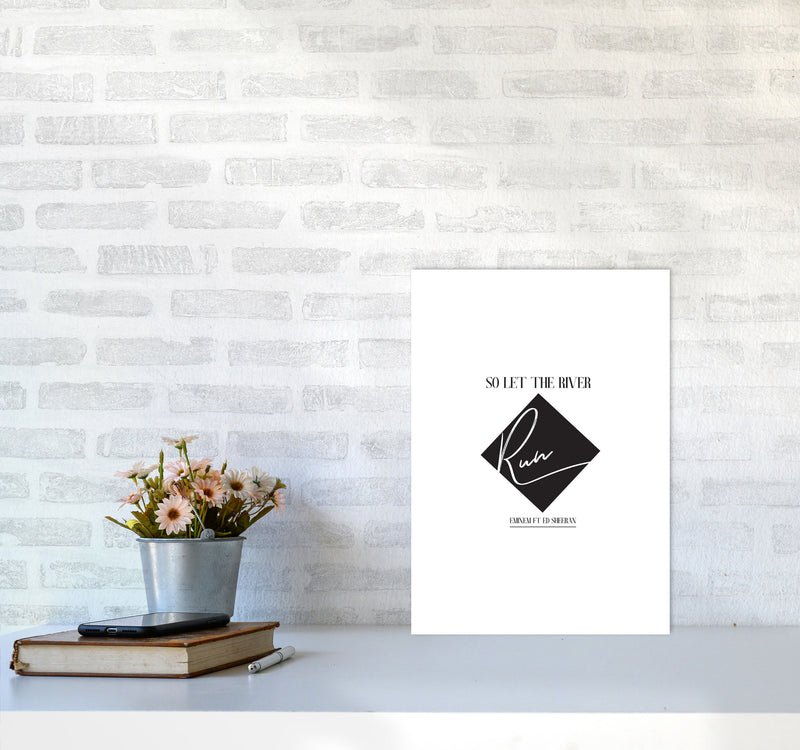 Let The River Run Framed Typography Wall Art Print A3 Black Frame