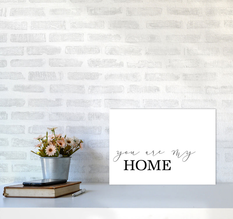 You Are My Home Modern Print A3 Black Frame