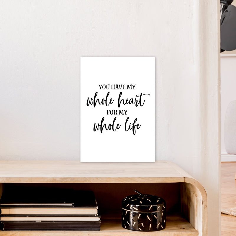 You Have My Whole Heart  Art Print by Pixy Paper A3 Black Frame