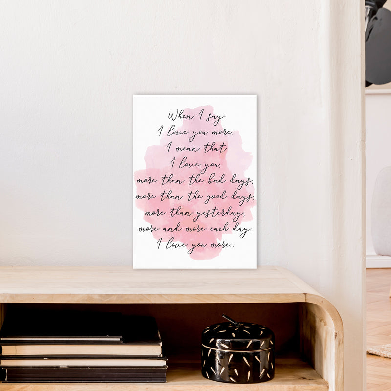 Love You More Pink  Art Print by Pixy Paper A3 Black Frame