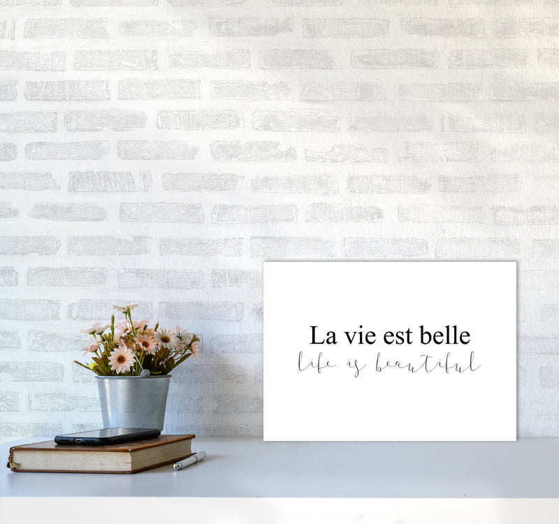 La Vie Est Belle  Art Print by Pixy Paper A3 Black Frame
