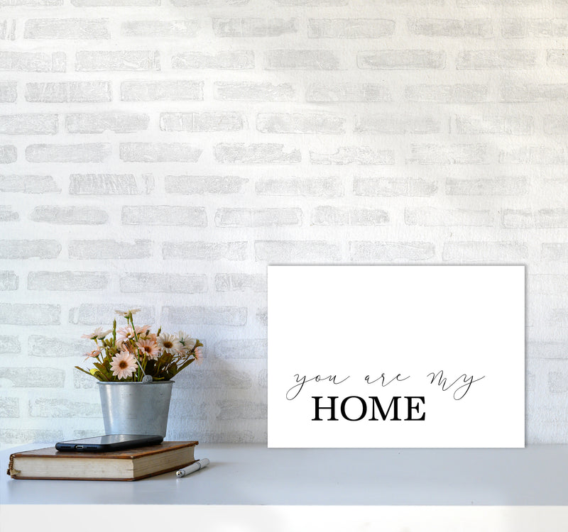 You Are My Home  Art Print by Pixy Paper A3 Black Frame