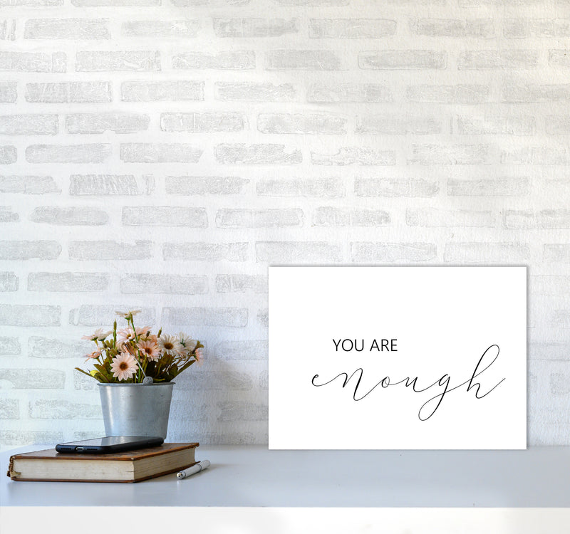 You Are Enough  Art Print by Pixy Paper A3 Black Frame