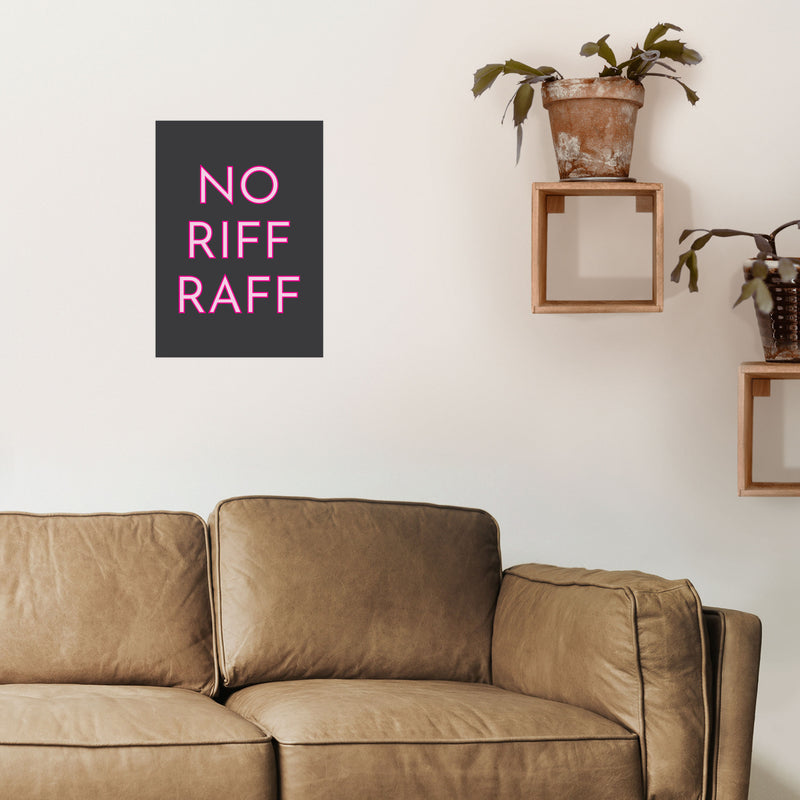 No Riff Raff Neon Art Print by Pixy Paper A3 Black Frame
