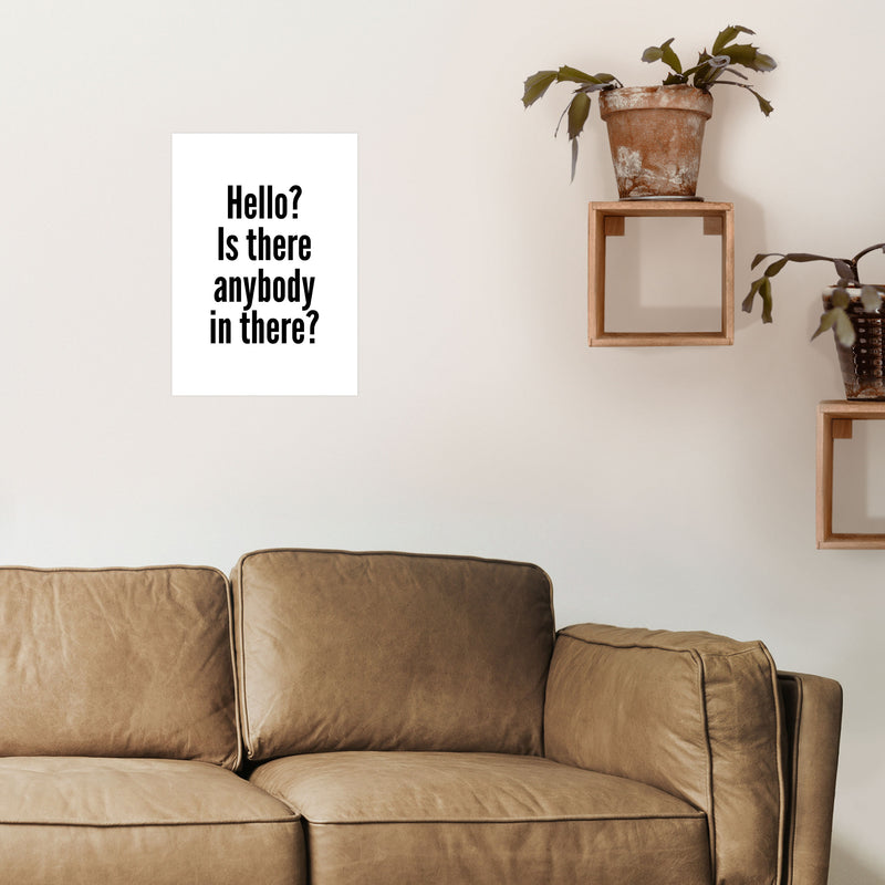 Hello Is Anybody In There Art Print by Pixy Paper A3 Black Frame