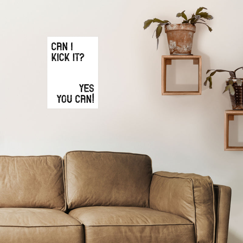 Can I Kick It Art Print by Pixy Paper A3 Black Frame