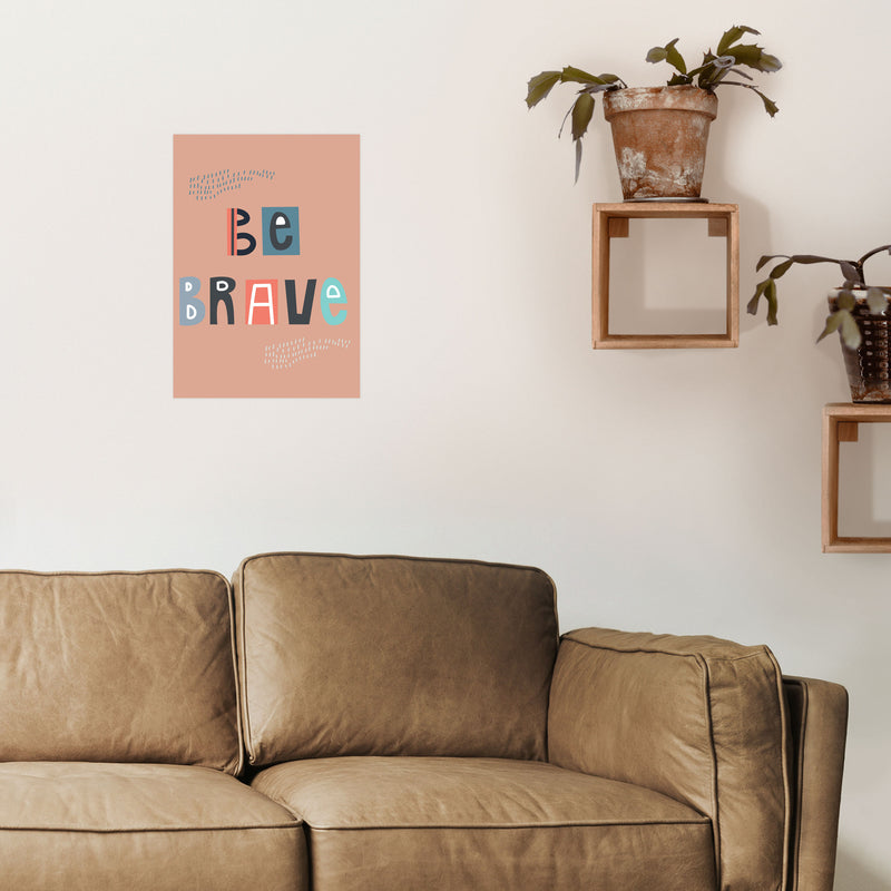 Be brave Neutral kids Art Print by Pixy Paper A3 Black Frame