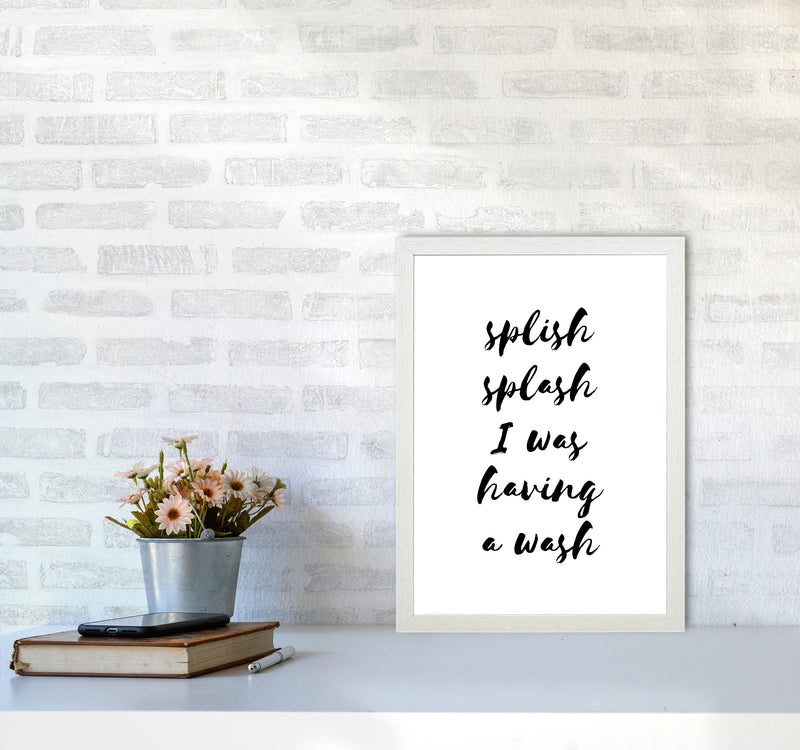 Splish Splash I Was Having A Wash, Bathroom Modern Print, Framed Wall Art A3 Oak Frame