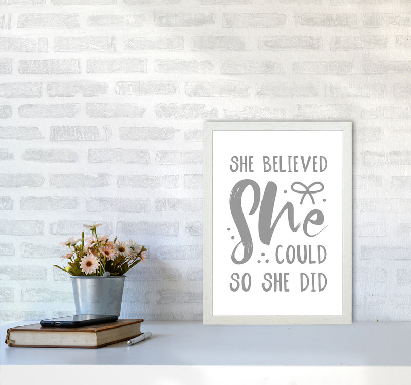 She Believed She Could So She Did Grey Modern Print A3 Oak Frame