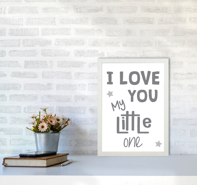 I Love You Little One Grey Framed Nursey Wall Art Print A3 Oak Frame